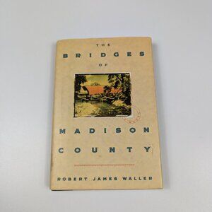 The Bridges of Madison County Hardcover by Robert James Waller 1st Printing 1992